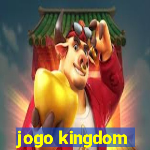 jogo kingdom